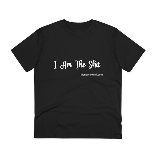 I Am The Shit - Organic T-shirt - Unisex