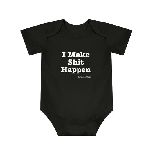 I Make Shit Happen - Baby Short Sleeve Bodysuit